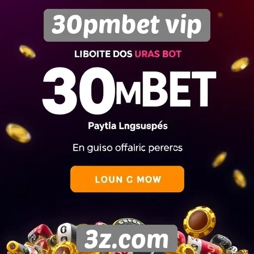 Principais promoções oferecidas pelo 30pmbet vip